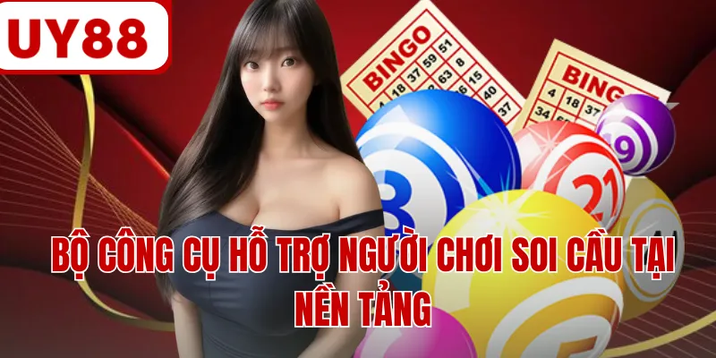 Bộ công cụ hỗ trợ người chơi soi cầu tại nền tảng Bộ công cụ hỗ trợ người chơi soi cầu tại nền tảng