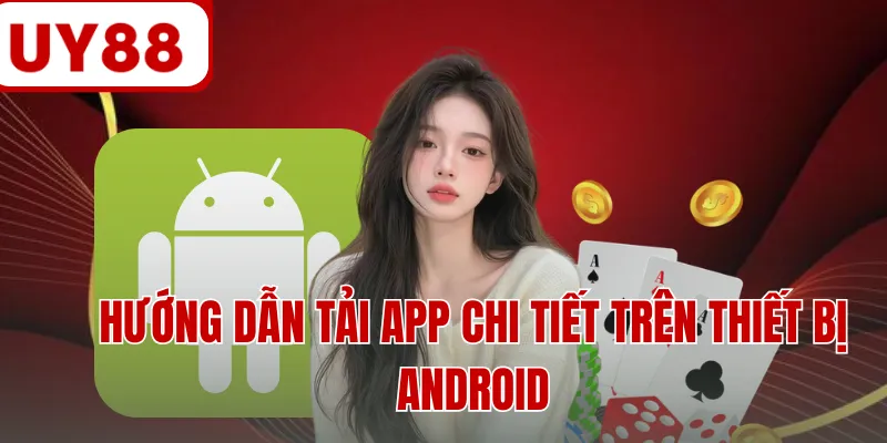 Hướng dẫn tải app chi tiết trên thiết bị Android Hướng dẫn tải app chi tiết trên thiết bị Android