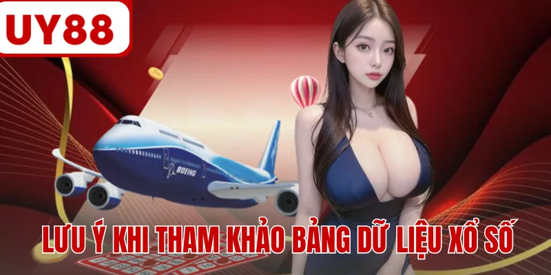 Lưu ý khi tham khảo bảng dữ liệu xổ số Lưu ý khi tham khảo bảng dữ liệu xổ số
